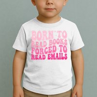 Born To Read Books Forced To Read Emails Groovy Reading Toddler T-Shirt