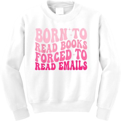 Born To Read Books Forced To Read Emails Groovy Reading Kids Sweatshirt