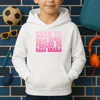 Born To Read Books Forced To Read Emails Groovy Reading Kids Hoodie