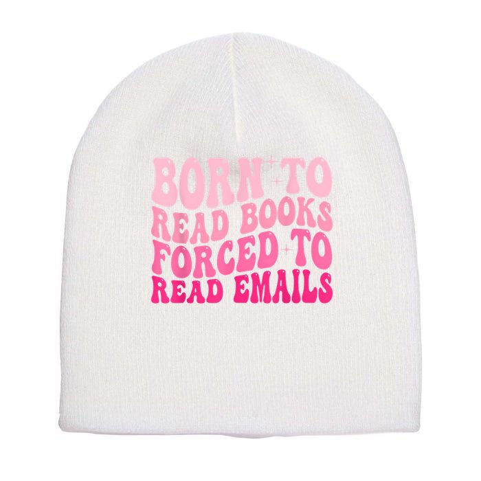 Born To Read Books Forced To Read Emails Groovy Reading Short Acrylic Beanie