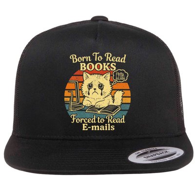 Born To Read Books Forced To Read Emails Funny Cat  Book Flat Bill Trucker Hat