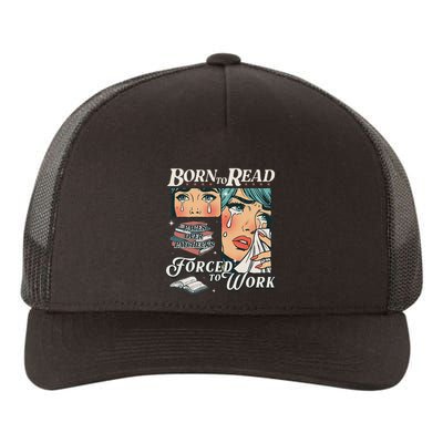 Born To Read Vintage Forced To Work Bookish Addict Bookworm Yupoong Adult 5-Panel Trucker Hat