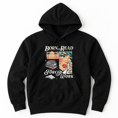 Born To Read Vintage Forced To Work Bookish Addict Bookworm Hoodie