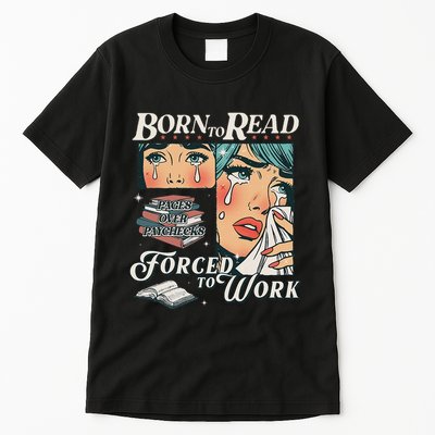 Born To Read Vintage Forced To Work Bookish Addict Bookworm Tall T-Shirt
