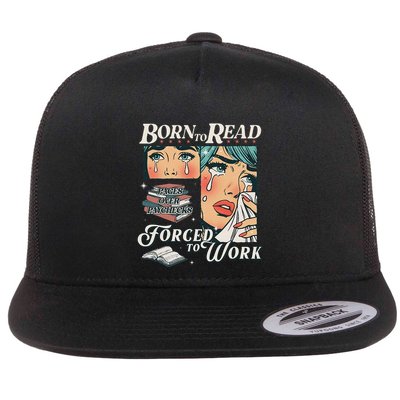Born To Read Vintage Forced To Work Bookish Addict Bookworm Flatbill Hat