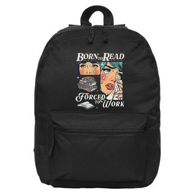 Born To Read Vintage Forced To Work Bookish Addict Bookworm 16 in Basic Backpack