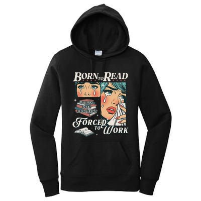 Born To Read Vintage Forced To Work Bookish Addict Bookworm Women's Pullover Hoodie