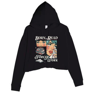 Born To Read Vintage Forced To Work Bookish Addict Bookworm Crop Fleece Hoodie