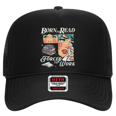Born To Read Vintage Forced To Work Bookish Addict Bookworm Trucker Hat
