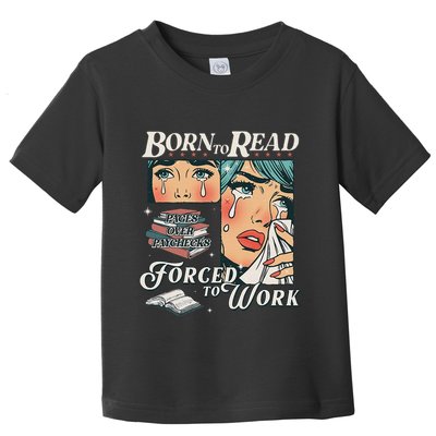 Born To Read Vintage Forced To Work Bookish Addict Bookworm Toddler T-Shirt