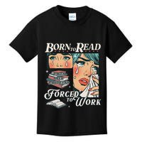 Born To Read Vintage Forced To Work Bookish Addict Bookworm Kids T-Shirt