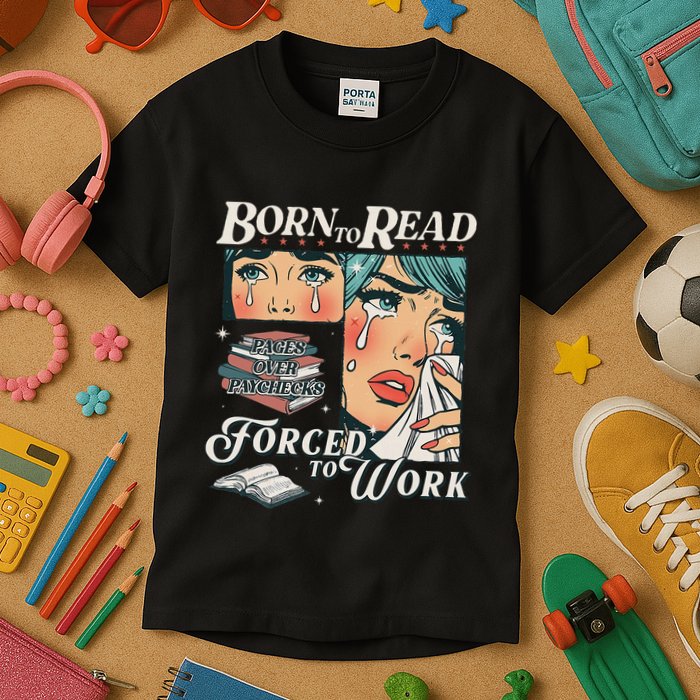 Born To Read Vintage Forced To Work Bookish Addict Bookworm Kids T-Shirt