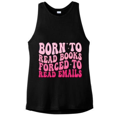 Born To Read Books Forced To Read Emails Groovy Reading  Ladies PosiCharge Tri-Blend Wicking Tank