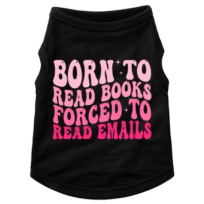 Born To Read Books Forced To Read Emails Groovy Reading  Doggie Tank