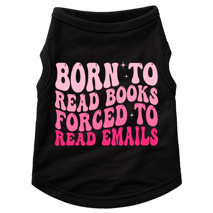 Born To Read Books Forced To Read Emails Groovy Reading  Doggie Tank