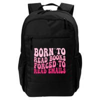 Born To Read Books Forced To Read Emails Groovy Reading  Backpack