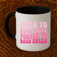 Born To Read Books Forced To Read Emails Groovy Reading  Mug