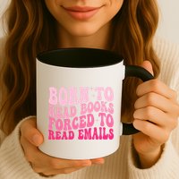 Born To Read Books Forced To Read Emails Groovy Reading  Mug