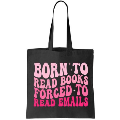 Born To Read Books Forced To Read Emails Groovy Reading  Bag