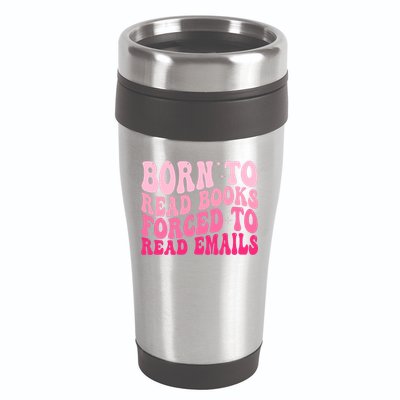 Born To Read Books Forced To Read Emails Groovy Reading  16oz Travel Tumbler