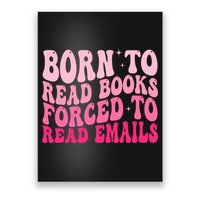 Born To Read Books Forced To Read Emails Groovy Reading  Poster