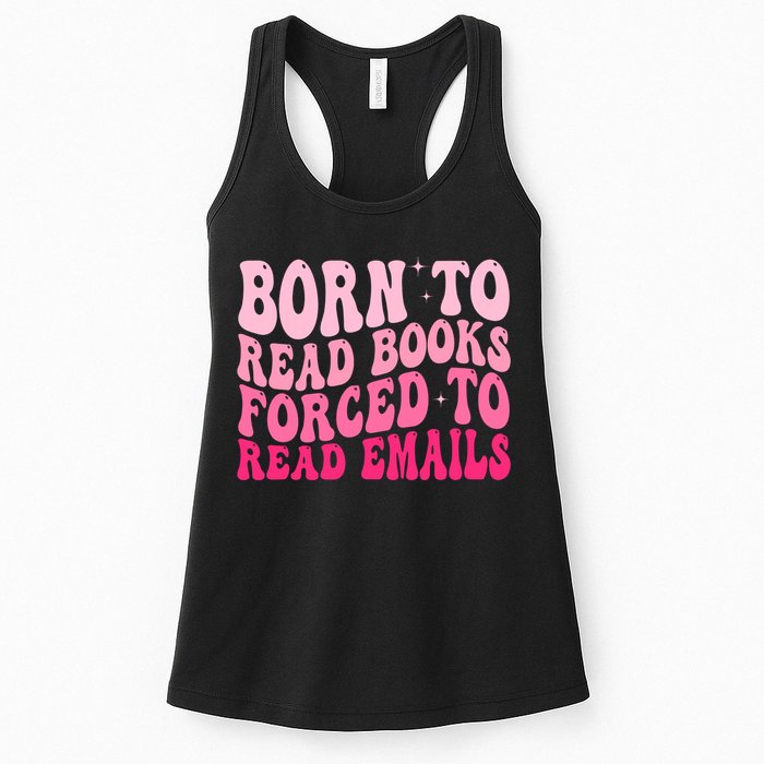 Born To Read Books Forced To Read Emails Groovy Reading  Womens Tank Top
