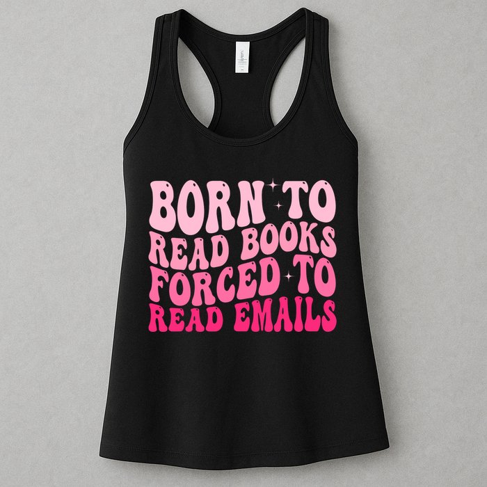 Born To Read Books Forced To Read Emails Groovy Reading  Womens Tank Top