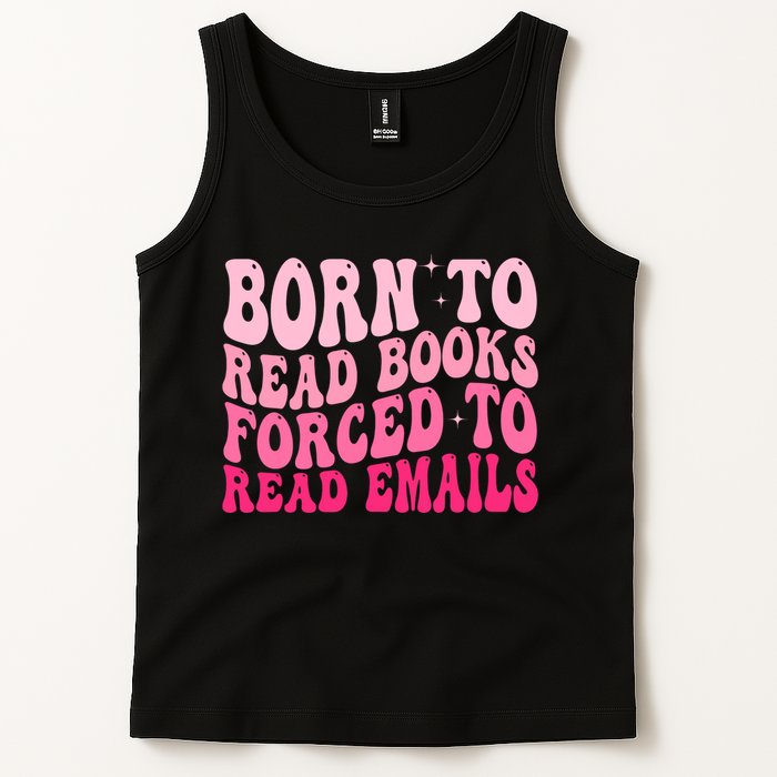 Born To Read Books Forced To Read Emails Groovy Reading  Tank Top