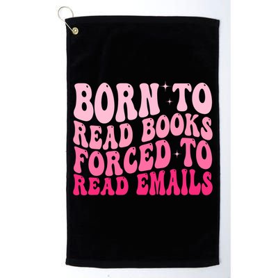 Born To Read Books Forced To Read Emails Groovy Reading  Golf Towel