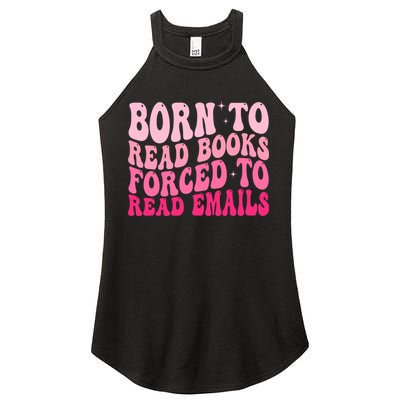 Born To Read Books Forced To Read Emails Groovy Reading  Women's Perfect Tri Rocker Tank
