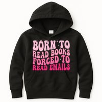 Born To Read Books Forced To Read Emails Groovy Reading  Kids Hoodie
