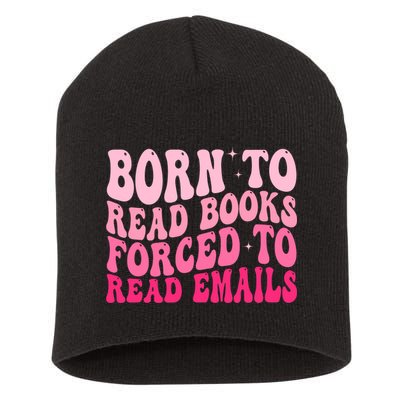 Born To Read Books Forced To Read Emails Groovy Reading  Short Acrylic Beanie