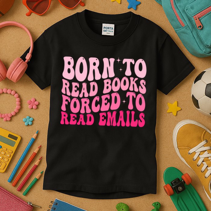 Born To Read Books Forced To Read Emails Groovy Reading  Kids T-Shirt