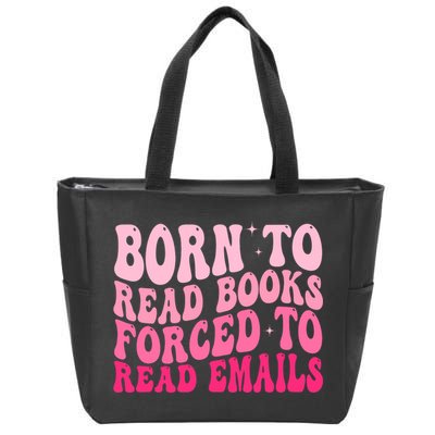 Born To Read Books Forced To Read Emails Groovy Reading  Zip Tote Bag