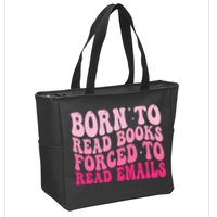 Born To Read Books Forced To Read Emails Groovy Reading  Zip Tote Bag