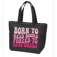 Born To Read Books Forced To Read Emails Groovy Reading  Zip Tote Bag