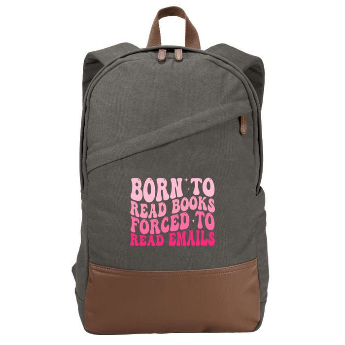 Born To Read Books Forced To Read Emails Groovy Reading  Cotton Canvas Backpack