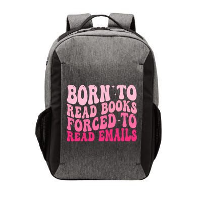 Born To Read Books Forced To Read Emails Groovy Reading  Vector Backpack
