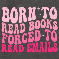 Born To Read Books Forced To Read Emails Groovy Reading  Vector Backpack