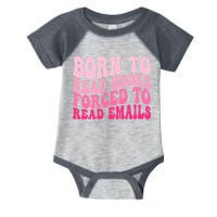 Born To Read Books Forced To Read Emails Groovy Reading  Infant Baby Jersey Bodysuit