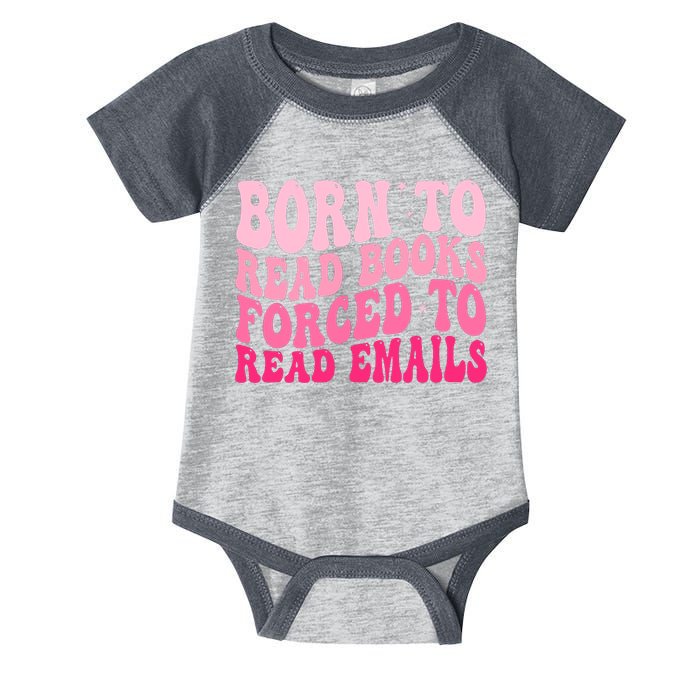 Born To Read Books Forced To Read Emails Groovy Reading  Infant Baby Jersey Bodysuit