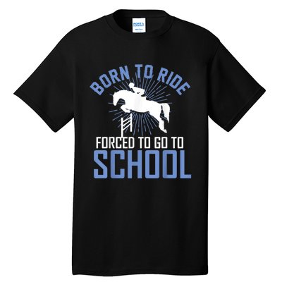 Born To Ride Equestrian Horseback Riding For Girls Tall T-Shirt