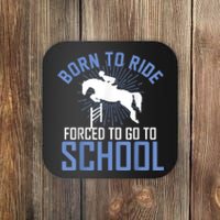 Born To Ride Equestrian Horseback Riding For Girls Coaster