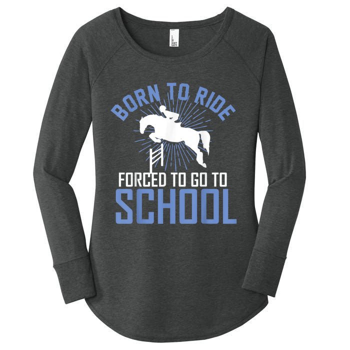 Born To Ride Equestrian Horseback Riding For Girls Women's Perfect Tri Tunic Long Sleeve Shirt