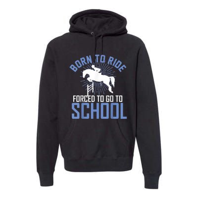 Born To Ride Equestrian Horseback Riding For Girls Premium Hoodie