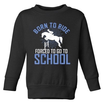 Born To Ride Equestrian Horseback Riding For Girls Toddler Sweatshirt