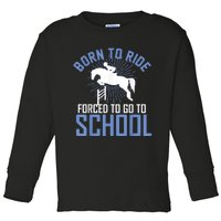 Born To Ride Equestrian Horseback Riding For Girls Toddler Long Sleeve Shirt