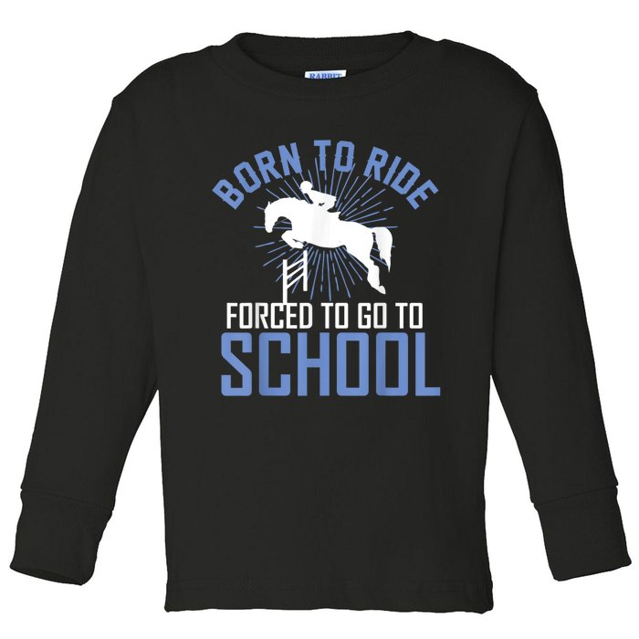 Born To Ride Equestrian Horseback Riding For Girls Toddler Long Sleeve Shirt