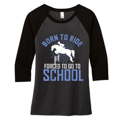 Born To Ride Equestrian Horseback Riding For Girls Women's Tri-Blend 3/4-Sleeve Raglan Shirt