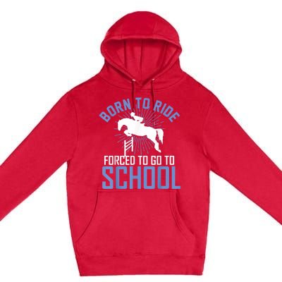 Born To Ride Equestrian Horseback Riding For Girls Premium Pullover Hoodie